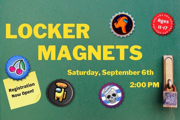 A locker door with four magnets with bottlecap edges.  A yellow post it on the door reads "Locker Magnets. Saturday September 6th at 2pm"
