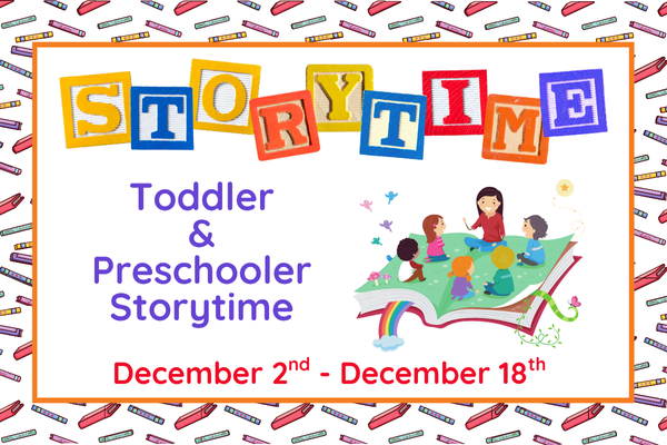 storytime; December 2nd - December 18th; thursday at 11 AM; open to toddlers & preschoolers