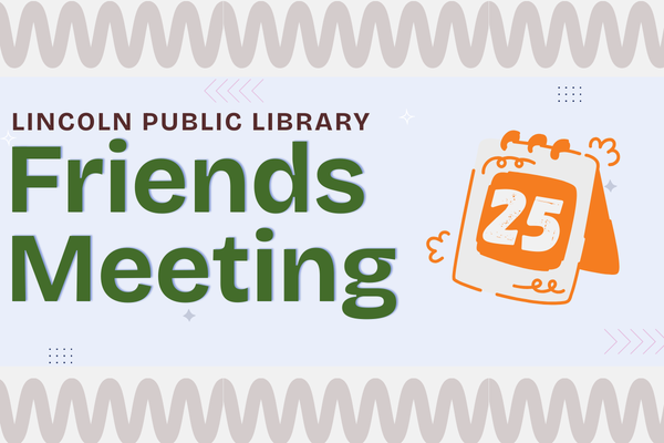 lincoln public library; friends meeting; 25