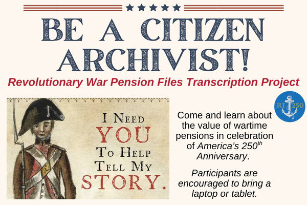 Be a citizen archivist! Revolutionary War Pension Files Transcription Project; Come and learn about the value of wartime pensions in celebration of America’s 250th Anniversary. Participants are encouraged to bring a laptop or tablet.