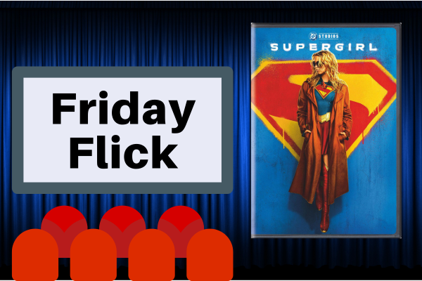 Friday Flick: Supergirl