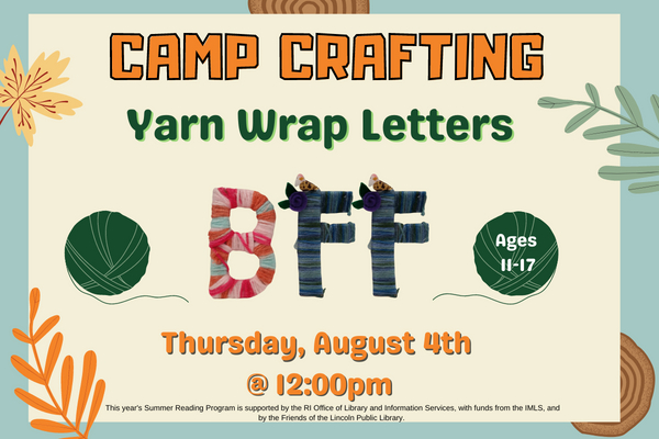 Text that says "Camp Crafting: Yarn Wrap Letters. Registration opens Thursday, July 21st" on a tan background. The letters BFF wrapped in yarn sit between two balls of yarn.d