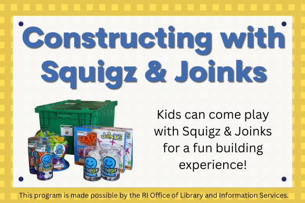 constructing with squigz & joinks; kids can come play with Squigz & Joinks for a fun building experience