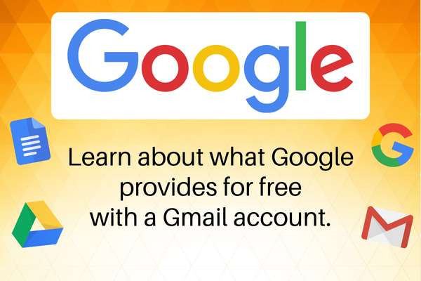 google; learn about what google provides for free with a Gmail account