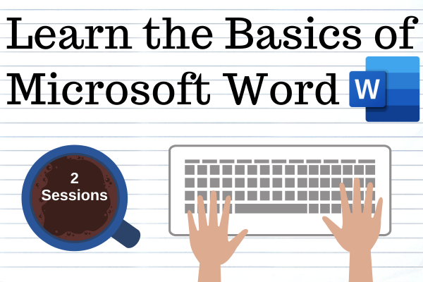 learn the basics of microsoft word; 2 sessions