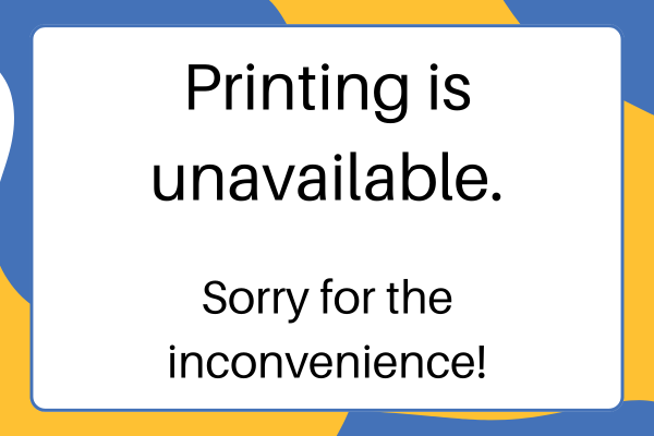 printing is unavailable. sorry for the inconvenience!
