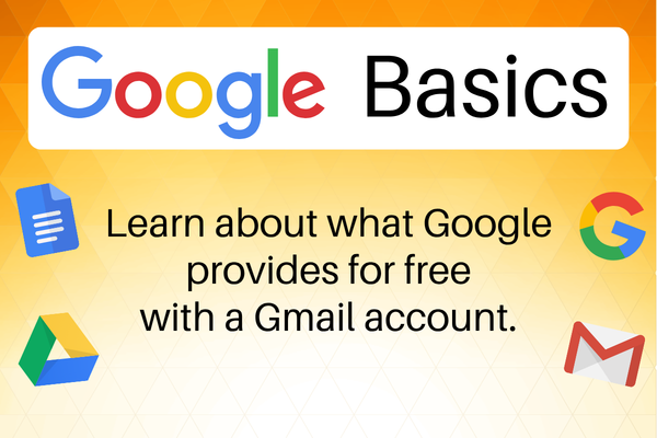 Google Basics: Learn about what Google provides for free with a Gmail account
