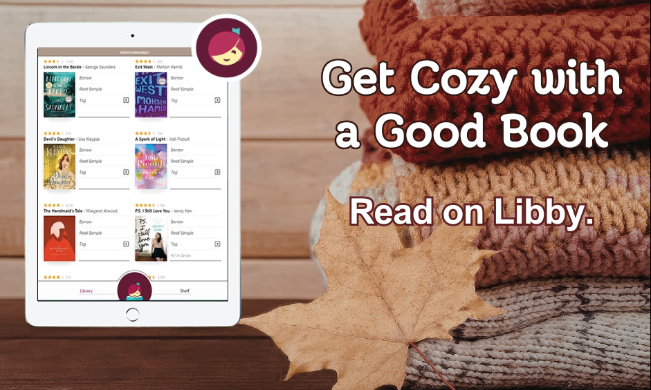 Get cozy with a good book, read on libby